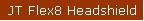 JT Flex8 Headshield
